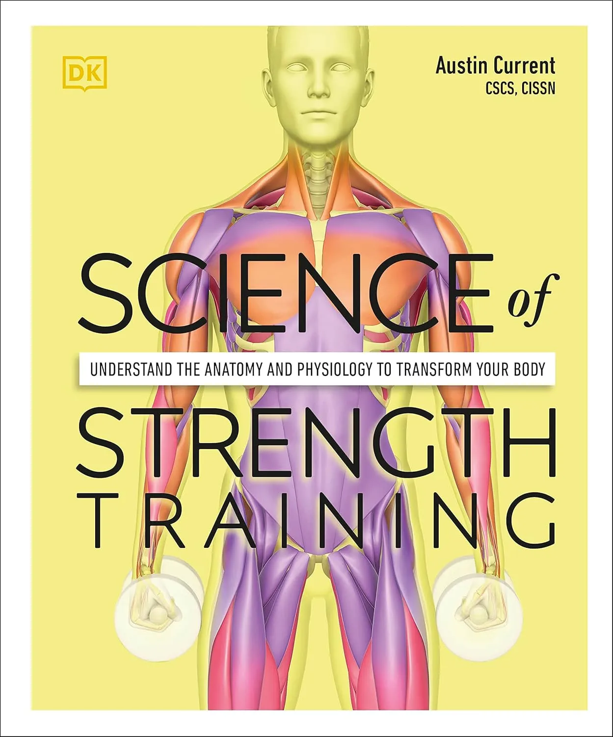 Science of Strength Training: Understand the anatomy and physiology to transform your body (DK Science of) Paperback  International Edition, May 4, 2021